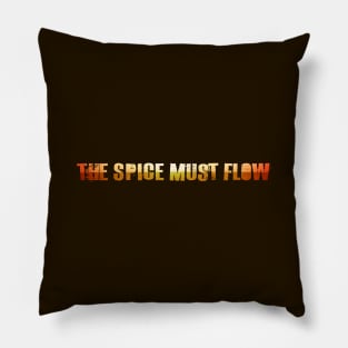 The Spice Must Flow Pillow