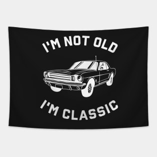 I'm Not Old I'm Classic Tapestry