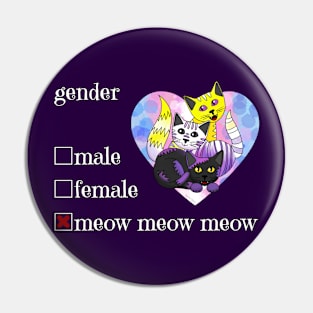 Gender is meow meow meow Pin