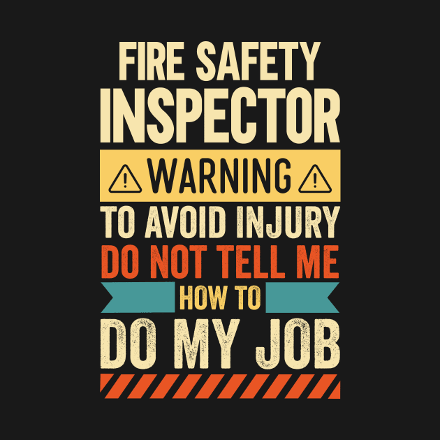 Fire Safety Inspector Warning by Stay Weird