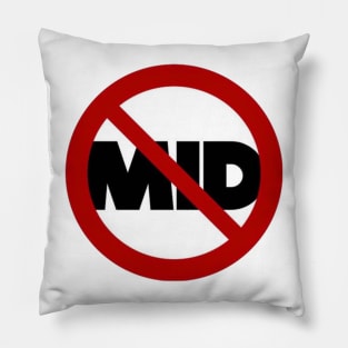 Rid the Mid Pillow