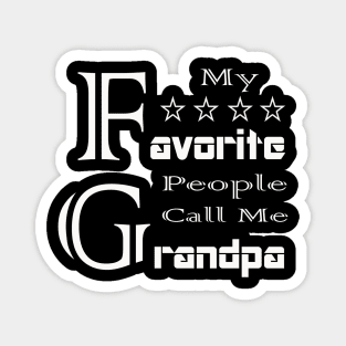 Mens My Favorite People Call Me Grandpa Shirt Father's Day T-Shirt Magnet