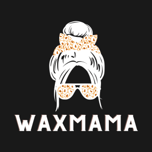 Wax Mama T-Shirt