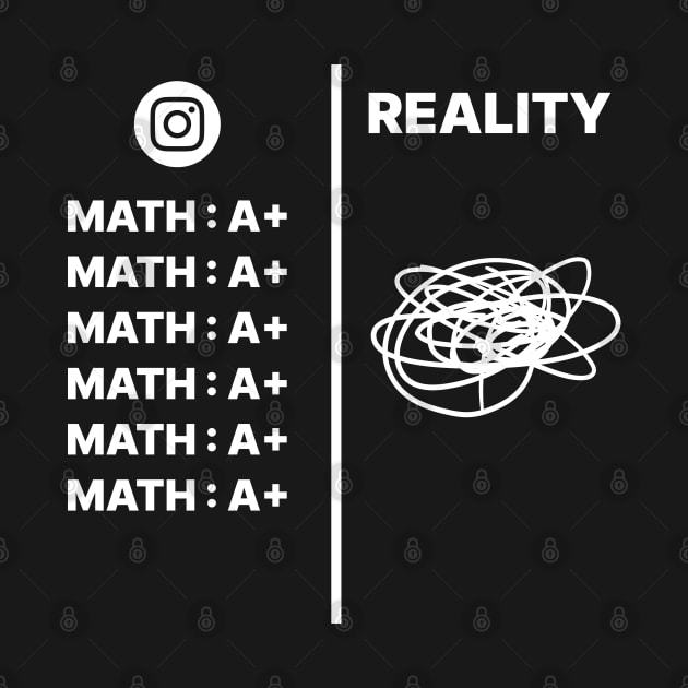 Math, IG vs Reality White Version by artstopics