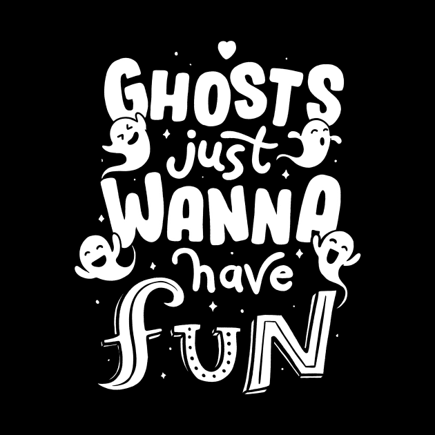 Ghosts just wanna have fun by Tobe_Fonseca