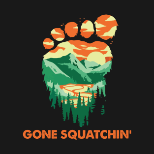 Gone Squatchin' T-Shirt