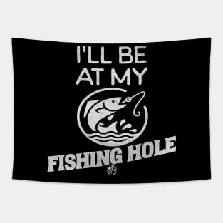 Fishing Lover I'll Be At My Fishing Hole Gift Idea Tapestry