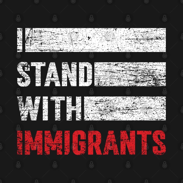 I Stand With Immigrants Vintage v3 by Emma