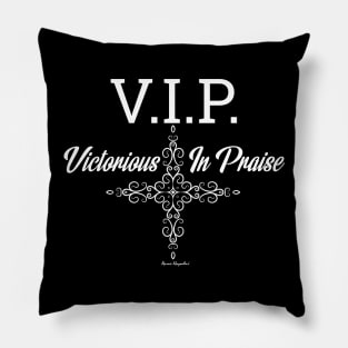 V.I.P. - Victorious In Praise Pillow