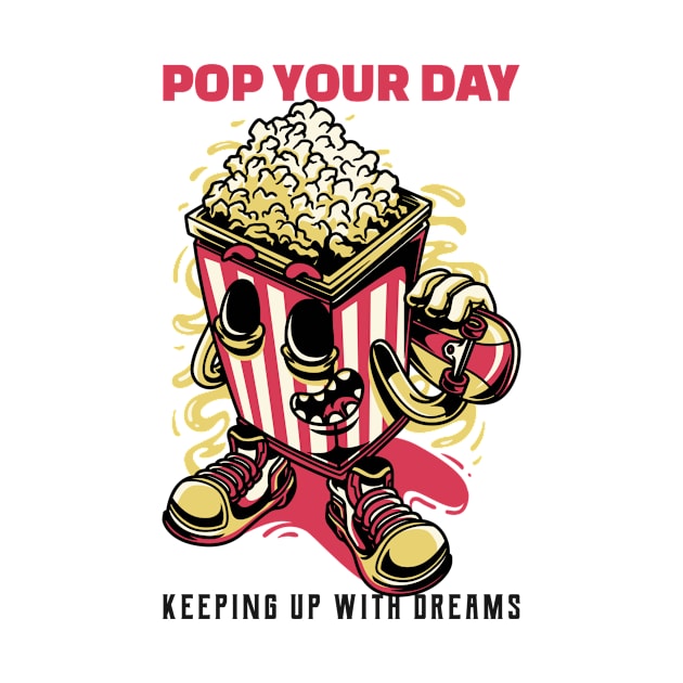 pop your day, keeping up with dreams by Elite Wear 