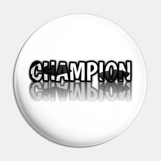 Champion - Soccer Lover - Football Futbol - Sports Team - Athlete Player - Motivational Quote Pin