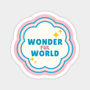 wonderful world Magnet