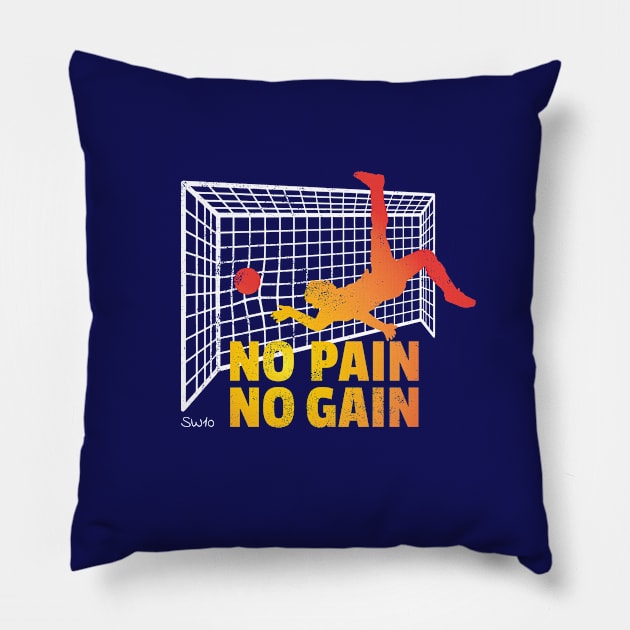 No Pain No Gain Pillow by SW10 - Soccer Art