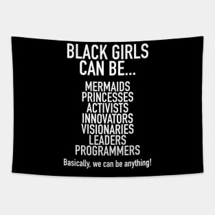 Black Girls Can Be Mermaids Princesses or Anything Tapestry