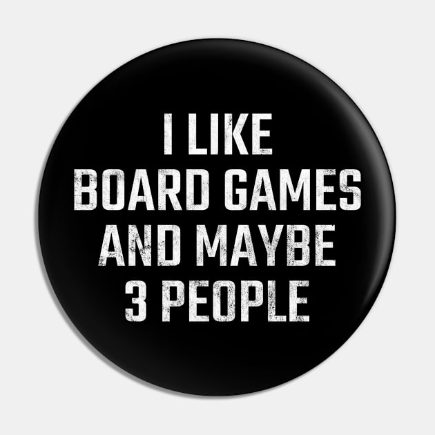 I Like Board Games And Maybe 3 People Pin by Pablo_jkson