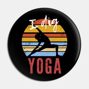 I Dig Yoga Pin