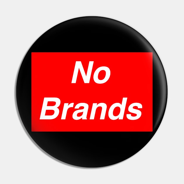 No Brands Pin by TintedRed