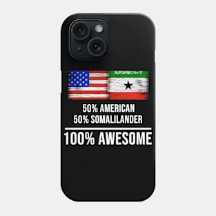 50% American 50% Somalilander 100% Awesome - Gift for Somalilander Heritage From Somaliland Phone Case