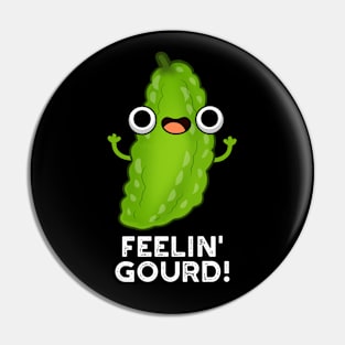 Feeling Gourd Cute Feeling Good Veggie Pun Pin