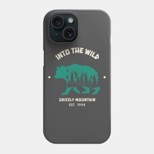 Into The Wild Grizzly Mountain Phone Case