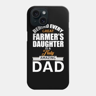 Amazing Dad Behind Every Daughter Phone Case