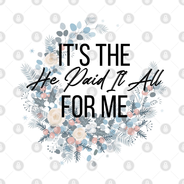 He Paid It All Jesus Paid It All Bible Verse Design by kissedbygrace