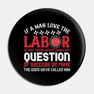 If a man love the labor of any trade Pin