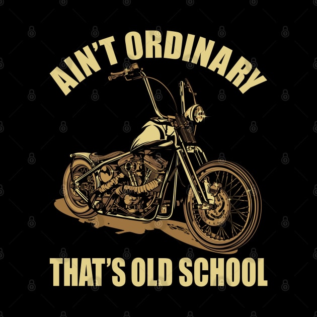 Ani't ordinary,That's old school,simple and cool vintage brown tone illustration by Lekrock Shop