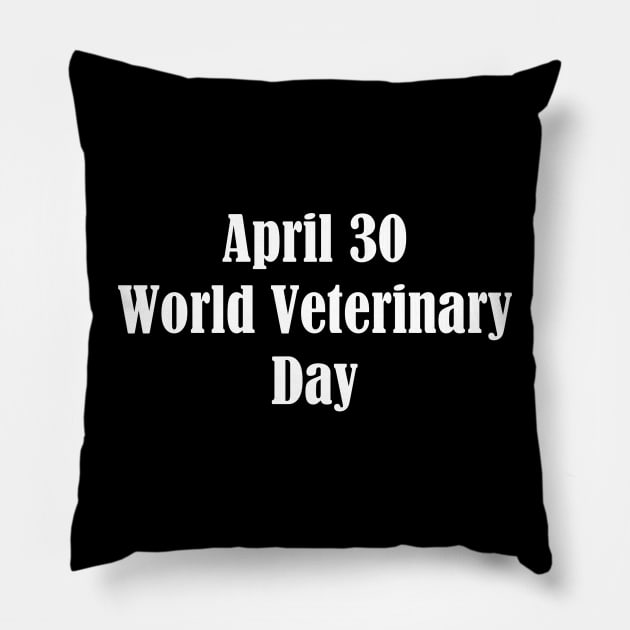 World Veterinary Day Pillow by Fandie