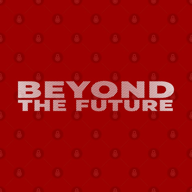 Beyond The Future Stripe White Text Nice by ActivLife