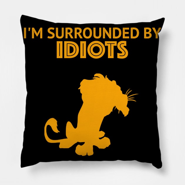 I'm Surrounded by Idiots - Scar Pillow by LuisP96