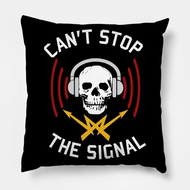 Can't Stop The Signal - Open Source, Internet Piracy, Anti Censorship Pillow by SpaceDogLaika