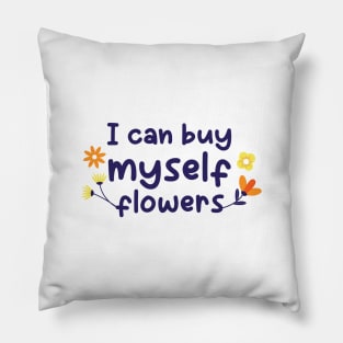 Buy myself Flowers, Yes I can Pillow