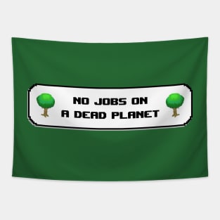 No Jobs On A Dead Planet - Climate Change Tapestry