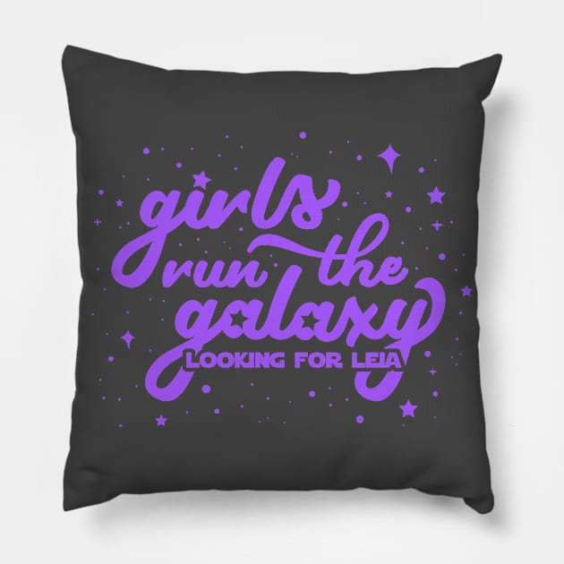 Girls Run the Galaxy Pillow by LookingForLeia