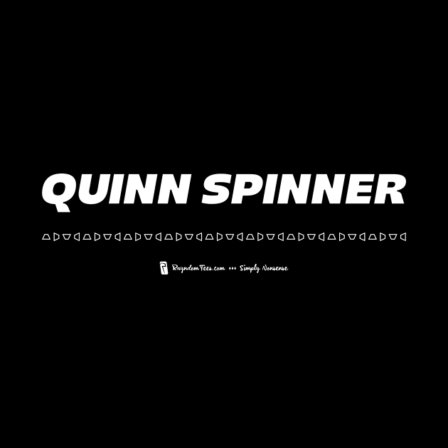 Quinn Spinner by Rayndom Tees