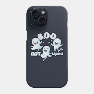 boo got laughs Phone Case