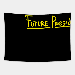 I'am future president Tapestry