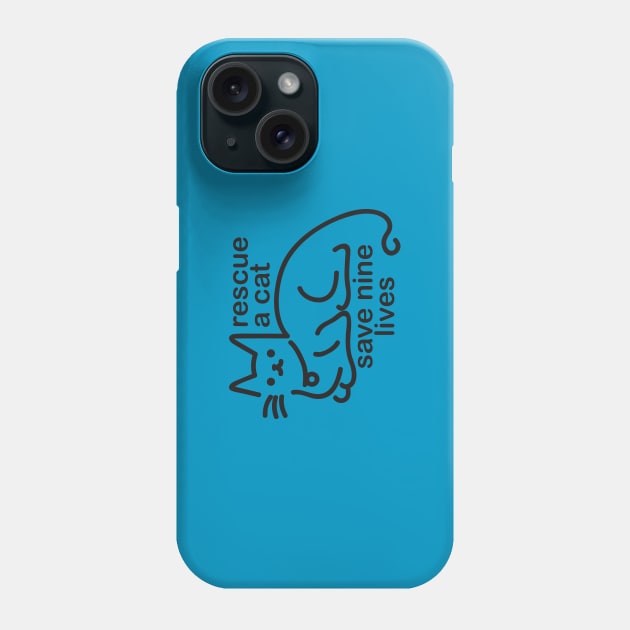 Rescue a Cat, Save Nine Lives Phone Case by CKline