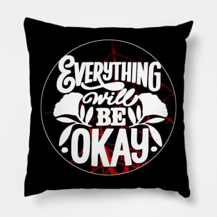 Everything will be ok Shirt Pillow