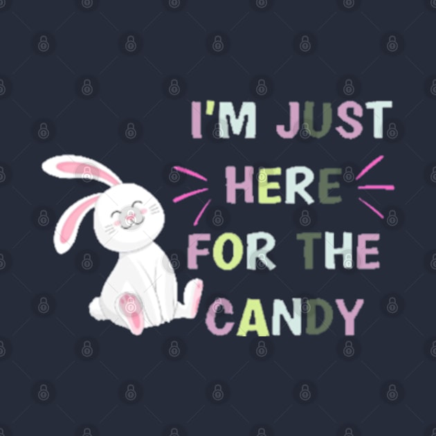 Funny Easter Bunny I'm Just Here For Easter Candy Kids Boys by lunacreat