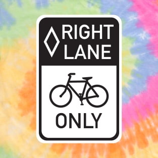 Right Lane Only T-Shirt