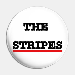 The      Stripes Pin