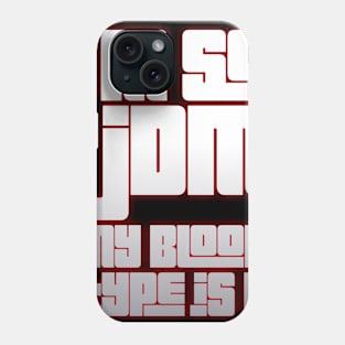 I'm So JDM My Blood Type Is R Phone Case