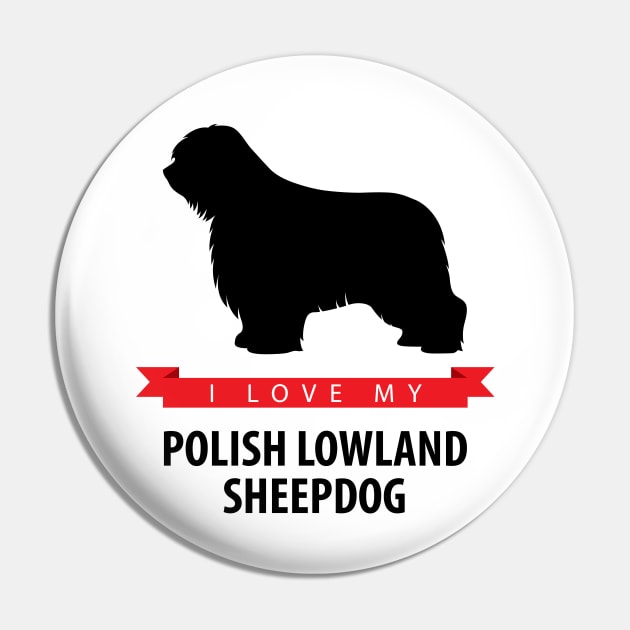 I Love My Polish Lowland Sheepdog Pin by millersye