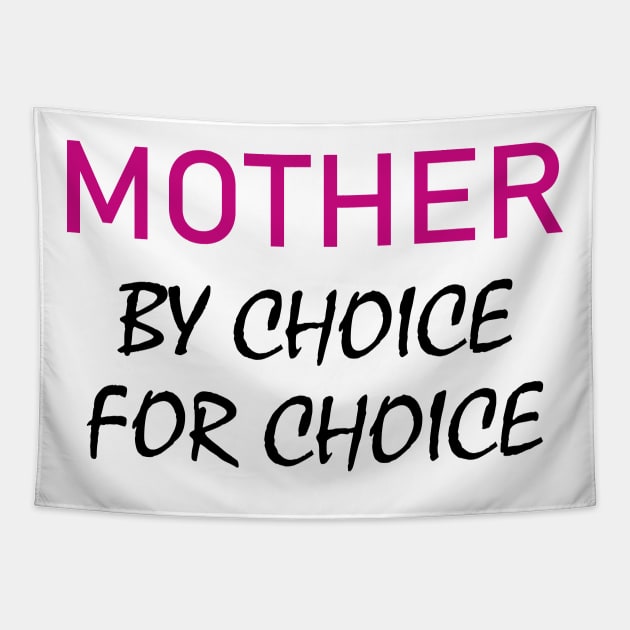 Mother by choice for choice Tapestry by valentinahramov