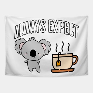 Always Expect Quality (Koala Tea) pun design Tapestry