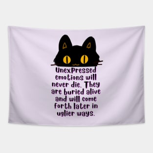 Cat illustration and Freud quote: Unexpressed emotions will never die. They are buried alive and will come forth later in uglier ways. Tapestry