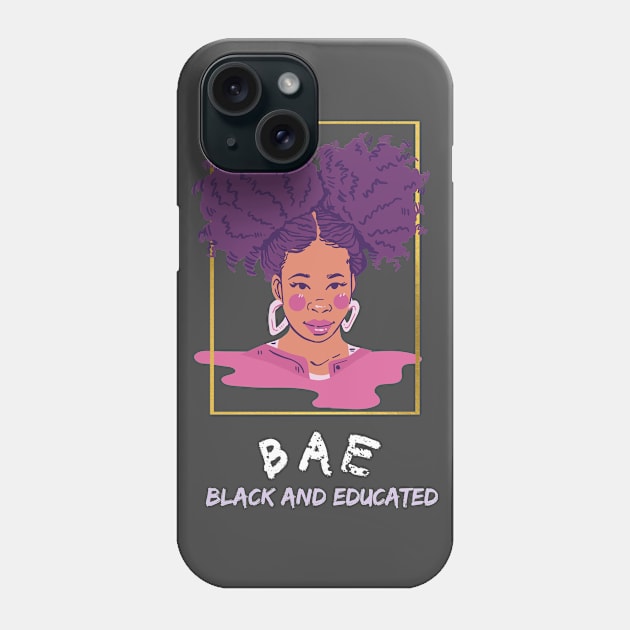 BAE Black and Educated Phone Case by GOT A FEELING