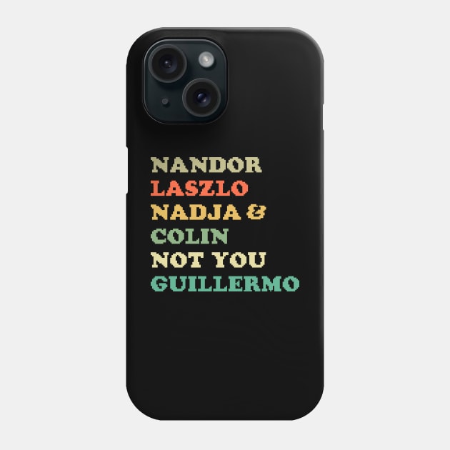 Nandor Laszlo Nadja And Colin Not You Guillermo // Retrocolor pixel Phone Case by den.make